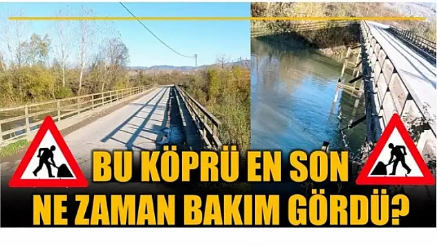 KÖPRÜ FACİASI YAŞANMASIN!