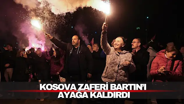 Kosova Zaferi Bartın'ı Ayağa Kaldırdı: 24 Yıllık Hasret Coşkuyla Sona Erdi