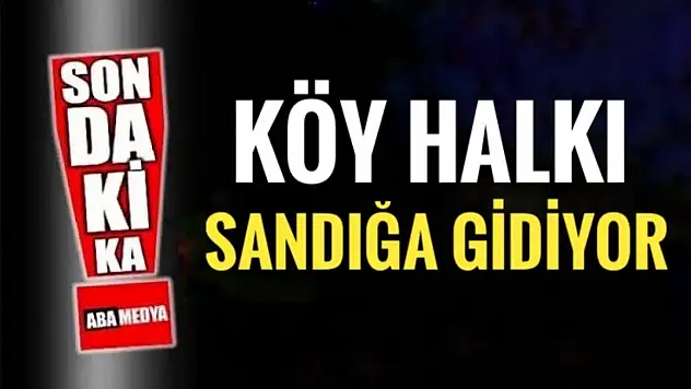 Köy halkı sandığa gidiyor