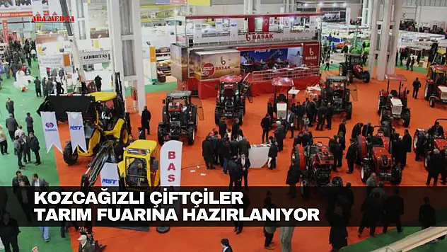 Kozcağızlı Çiftçiler Tarım Fuarına Hazırlanıyor