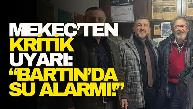 Kritik Uyarı: 'Bartın'da Su Alarmı!'