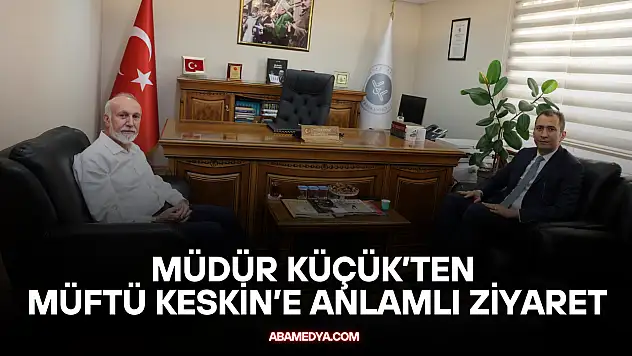 Küçük'ten Keskin'e Ziyaret