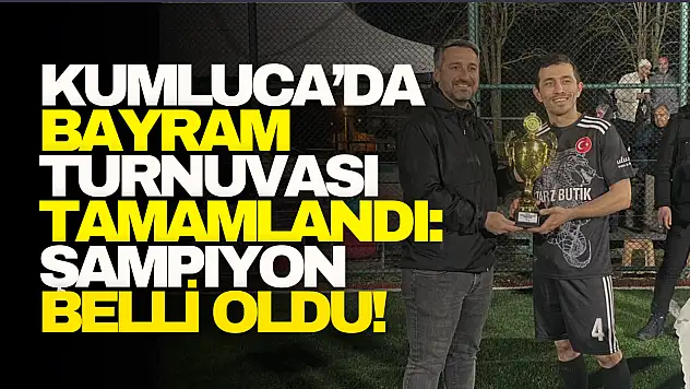 Kumluca'da Bayram Turnuvası Tamamlandı: Şampiyon Belli Oldu!