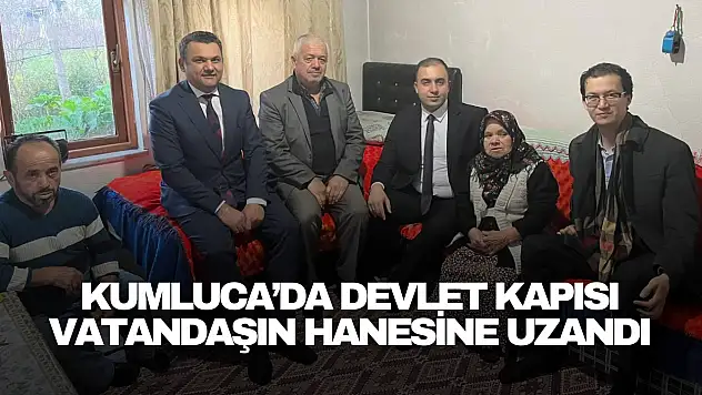 Kumluca'da Devlet Kapısı Vatandaşın Hanesine Uzandı
