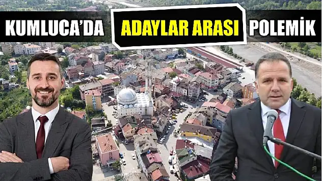 Kumluca'da gündem adaylar arası polemik