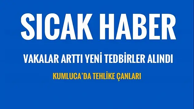 KUMLUCA'YA KÖTÜ HABER