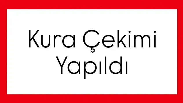 Kuraları çekildi