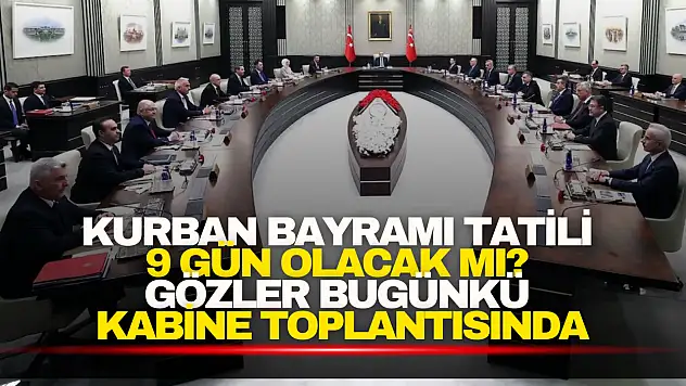 Kurban Bayramı Tatili 9 Gün Olacak mı?
