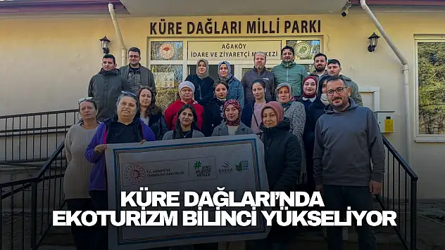 Küre Dağları'nda Ekoturizm Bilinci Yükseliyor