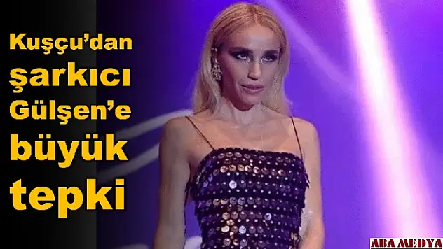 Kuşçu'dan Gülşen'e tepki