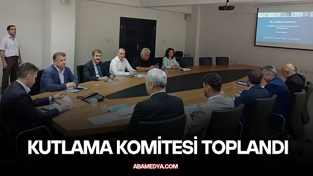 Kutlama Komitesi Toplandı
