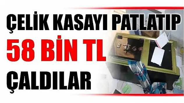 MARKETTEKİ ÇELİK KASAYI PATLATTILAR