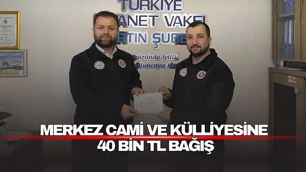 Merkez Cami ve Külliyesine  40 Bin TL Bağış