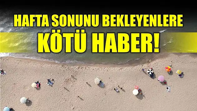 Meteorolojiden hafta sonu tahmini