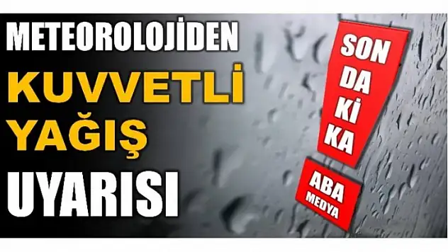 METEOROLOJİDEN SAĞANAK YAĞIŞ UYARI