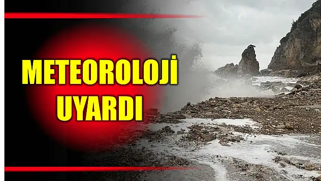 Meteorolojiden uyarı yapıldı