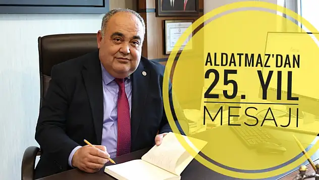 Milletvekili Yusuf Ziya Aldatmaz'dan 25. Yıl Mesajı