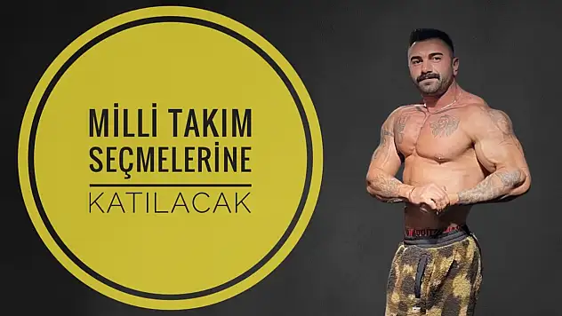 Milli Takım seçmelerine katılacak