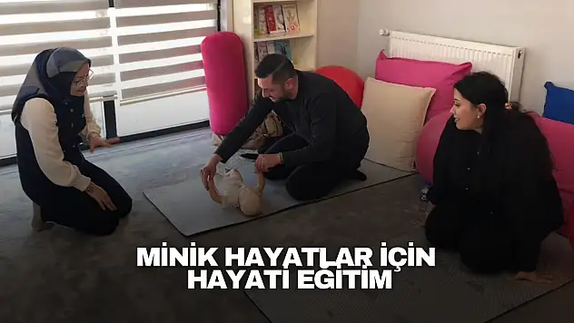 Minik Hayatlar İçin Hayati Eğitim
