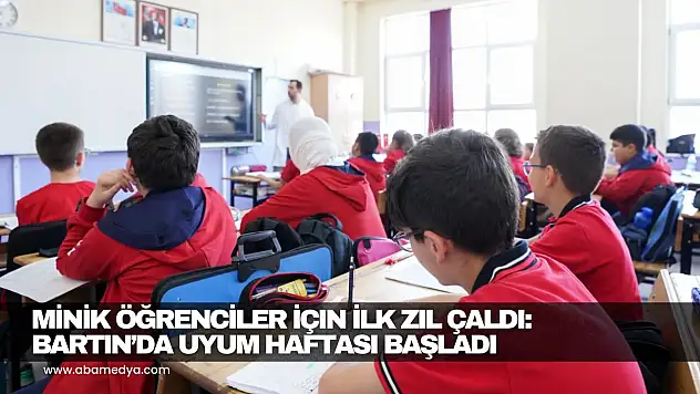 Minik Öğrenciler İçin İlk Zil Çaldı