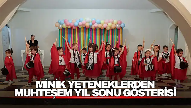 Minik Yeteneklerden Muhteşem Yıl Sonu Gösterisi
