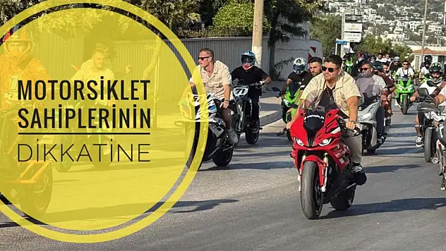Motorsiklet sahipleri bu habere dikkat