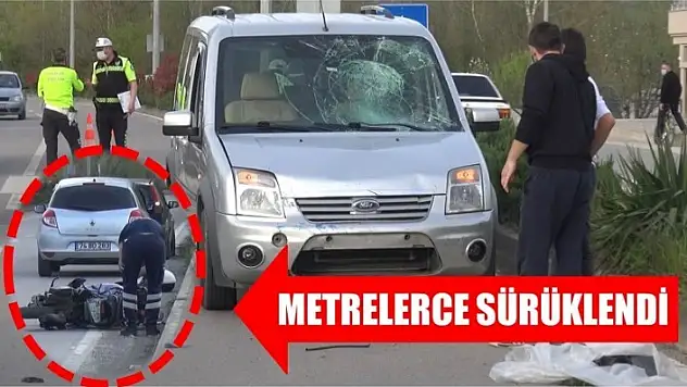 MOTOSİKLET SÜRÜCÜSÜ METRELERCE SÜRÜKLENDİ