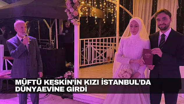 Müftü Keskin'in Kızı Dünyaevine Girdi