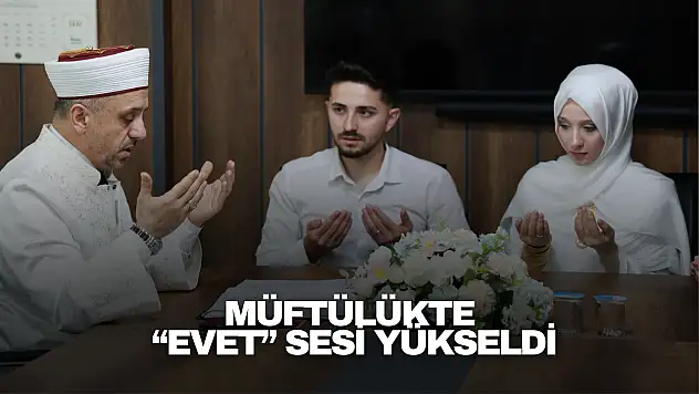 Müftülükte 'Evet' Sesi Yükseldi