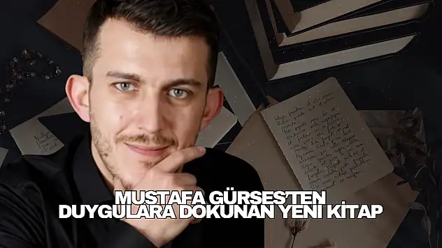 Mustafa Gürses'ten Duygulara Dokunan Yeni Kitap