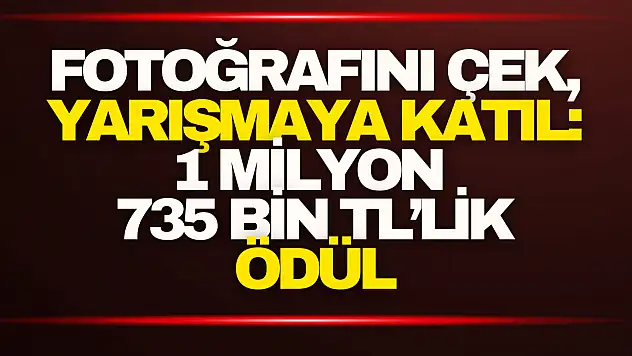 Ödül 1 Milyon 735 Bin TL