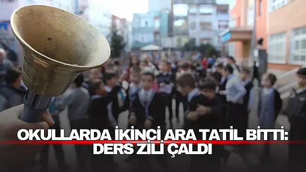 Okullarda İkinci Ara Tatil Bitti: Ders Zili Çaldı