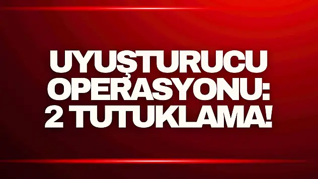 Operasyon: 2 Şüpheli Tutuklandı