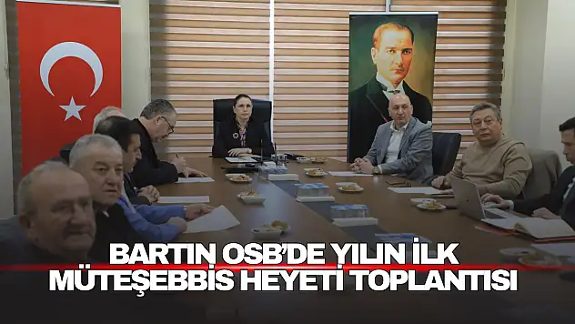OSB'de Yılın İlk  Müteşebbis Heyeti Toplantısı