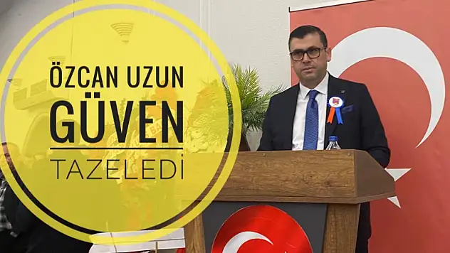 Özcan Uzun Güven Tazeledi