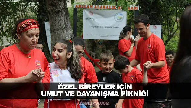 Özel Bireyler İçin Umut ve Dayanışma Pikniği