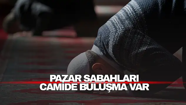 Pazar Sabahları Camide Buluşma Var