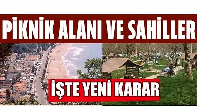 PİKNİK ALANLARI VE SAHİLLER İÇİN YENİ KARAR