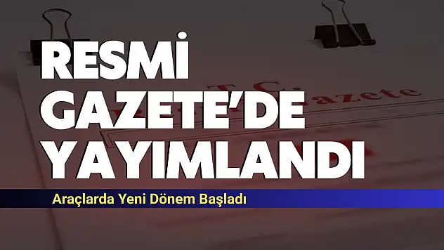 Resmi Gazete'de Yayımlandı