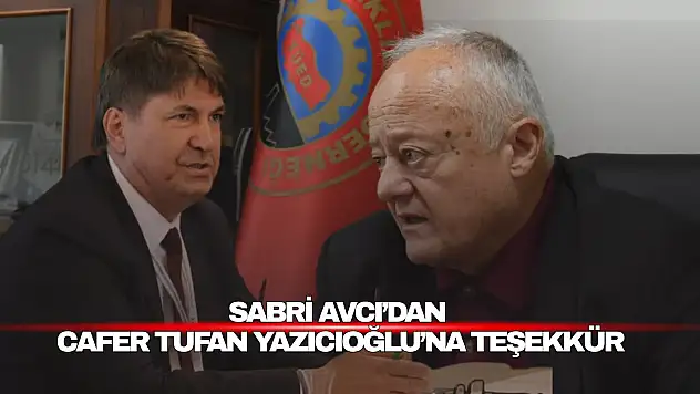 Sabri Avcı'dan, Yazıcıoğlu'na Teşekkür