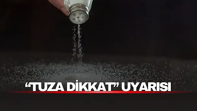 Sağlık Müdürlüğü'nden 'Tuza Dikkat' Uyarısı