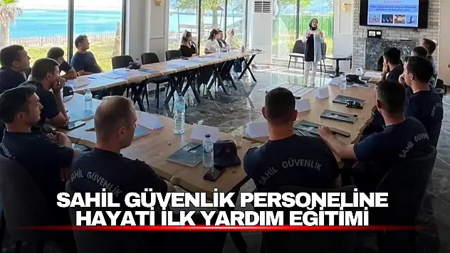 Sahil Güvenlik Personeline Hayati İlk Yardım Eğitimi