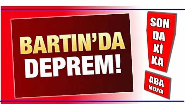 SALLANDIK! BARTIN'DA DEPREM