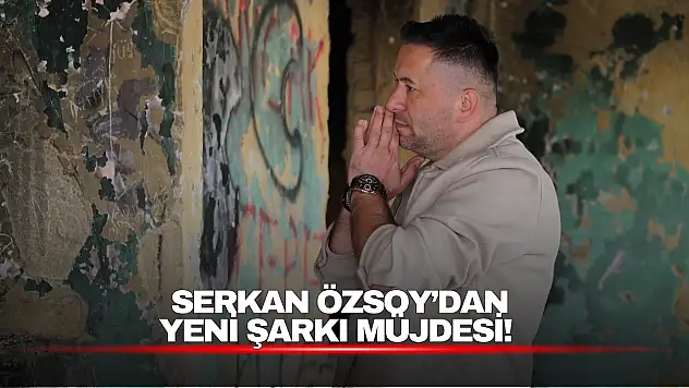 Serkan Özsoy'dan Yeni Şarkı: 'Gönlüm' Geliyor!