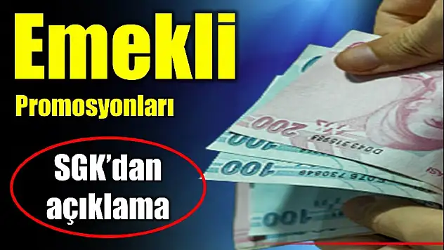 SGK'dan emekli promosyonu ile ilgili açıklama