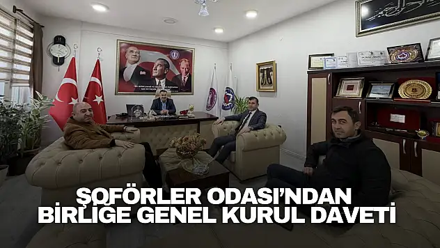 Şoförler Odası'ndan Birliğe Genel Kurul Daveti