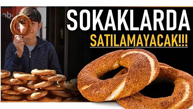 SOKAKLARDA SİMİT SATILAMAYACAK!!!