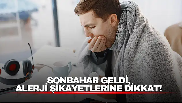 Sonbahar Geldi, Alerji Şikâyetlerine Dikkat!