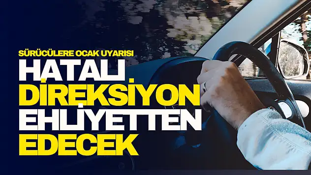 Sürücülere Ocak Uyarısı!