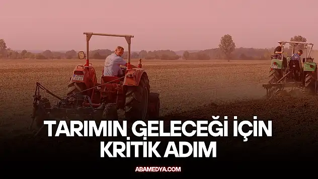 Tarımın Geleceği İçin Kritik Adım